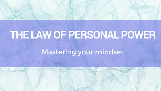The Law of Personal Power: Learn its Life Changing Power