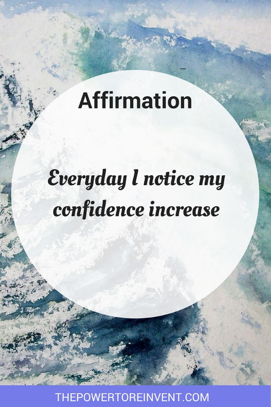 Every day I notice my confidence increase. A positive affirmation.