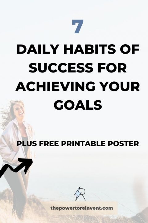 7 Daily Habits Of Success For Achieving Your Goals 