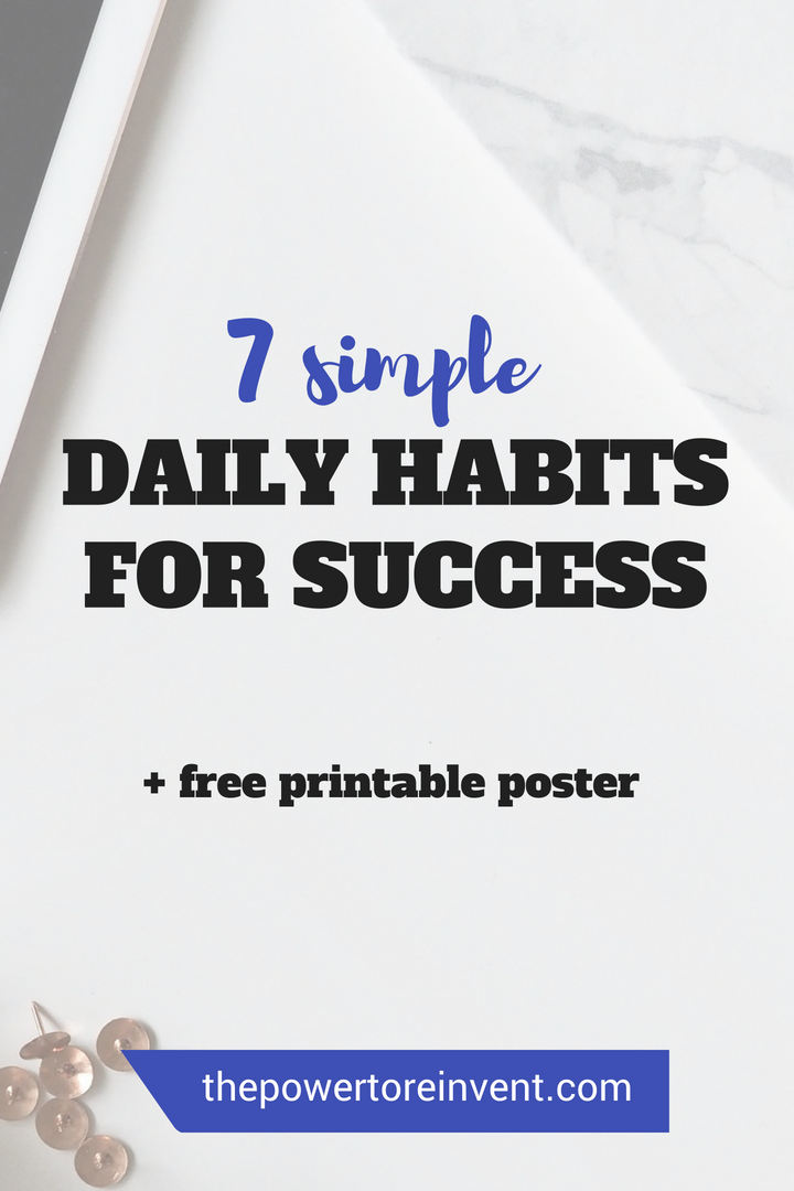 7 simple daily habits for success and free printable poster