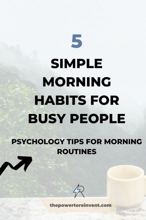 5 Simple Morning Habits for Busy People | The Power to Reinvent