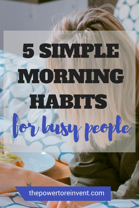 5 simple morning habits for busy people